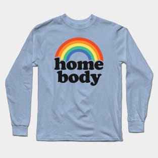 Home Body - Funny Introvert - Indoor Activities Long Sleeve T-Shirt